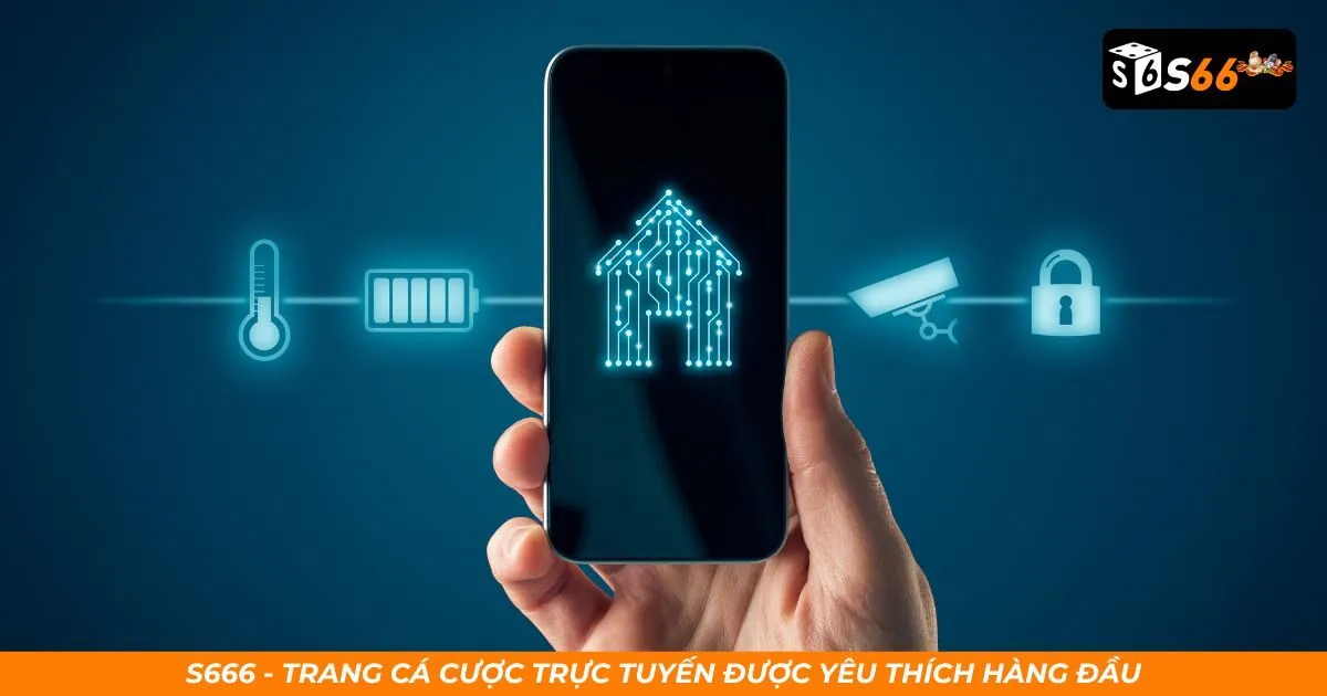Tải app S666 - Bảo mật thông tin cá nhân tuyệt đối